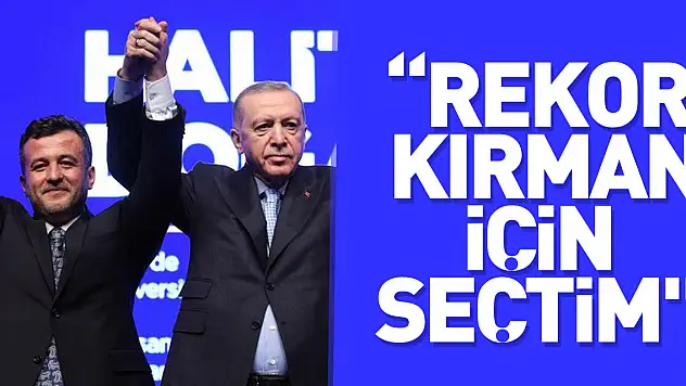 'Rekor kırman için seçtim'