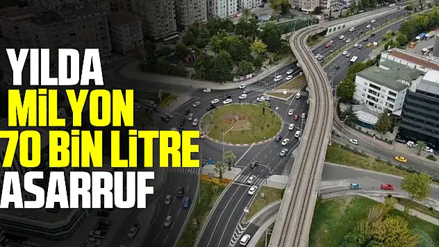 1 yılda 9 milyon 270 bin litre tasarruf