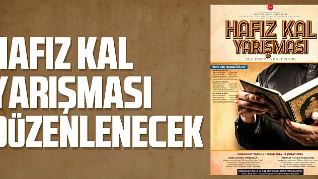 HAFIZ KAL YARIŞMASI DÜZENLENECEK