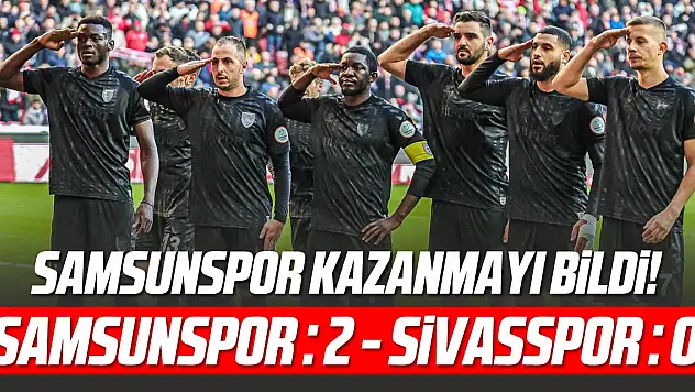 Samsunspor: 2 - Sivasspor: 0