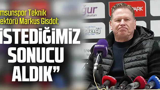 'İstediğimiz sonucu aldık'