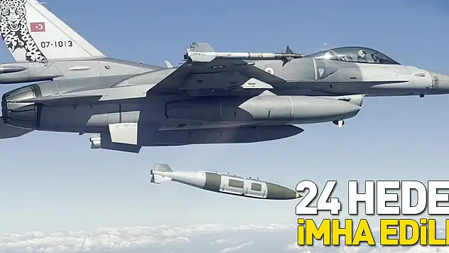 24 hedef imha edildi