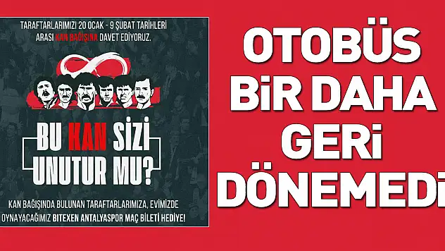 Otobüs bir daha geri dönemedi