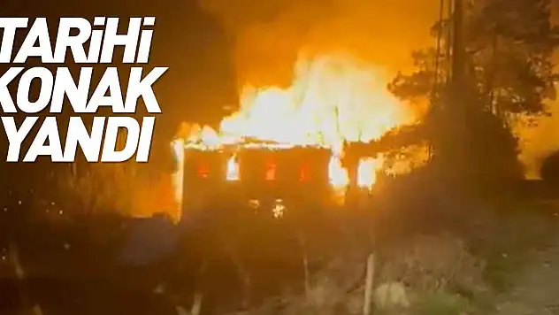 Tarihi Hamit Ağa Konağı yandı