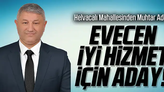 Evecen, iyi hizmet için aday!
