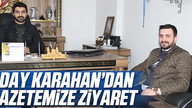 Aday Karahan'dan Gazetemize Ziyaret