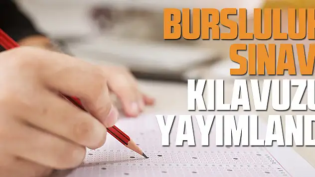Bursluluk Sınavı kılavuzu yayımlandı