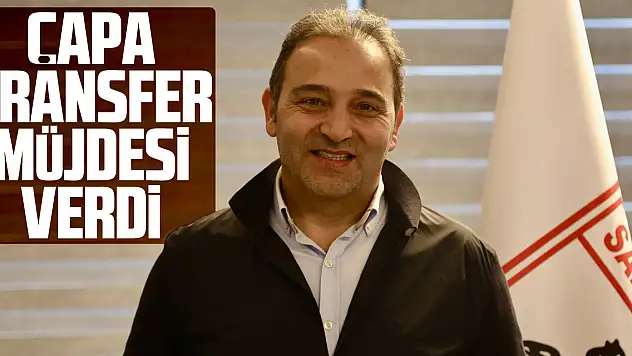 Çapa, transfer müjdesi verdi
