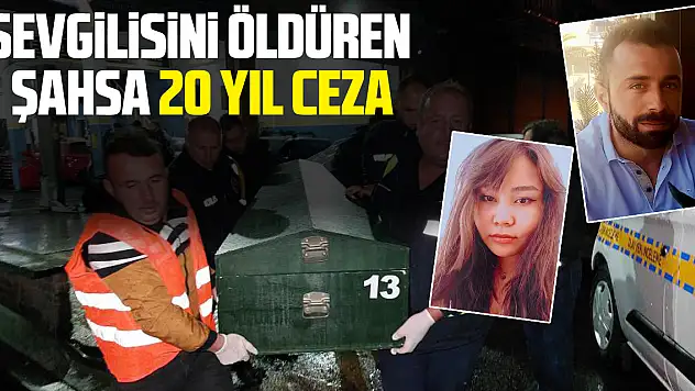 Sevgilisini Öldüren Şahsa 20 Yıl Ceza