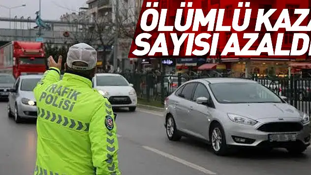 Ölümlü Kaza Sayısı Azaldı