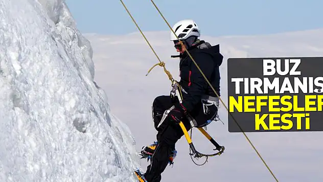 Buz tırmanışı nefesleri kesti