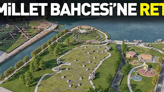 Millet Bahçesi'ne Ret