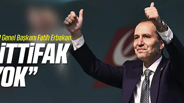 ERBAKAN, 'İTTİFAK YOK'