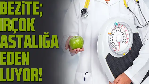 Obezite 'Birçok hastalığa neden oluyor'