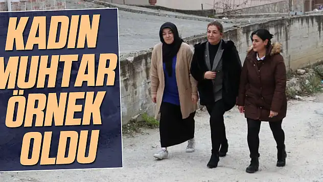 Kadın Muhtar Örnek Oldu