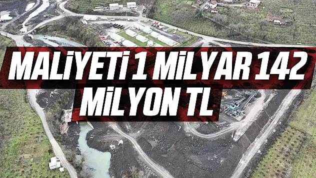 Maliyeti 1 milyar 142  milyon TL