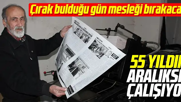55 YILDIR ARALIKSIZ ÇALIŞIYOR