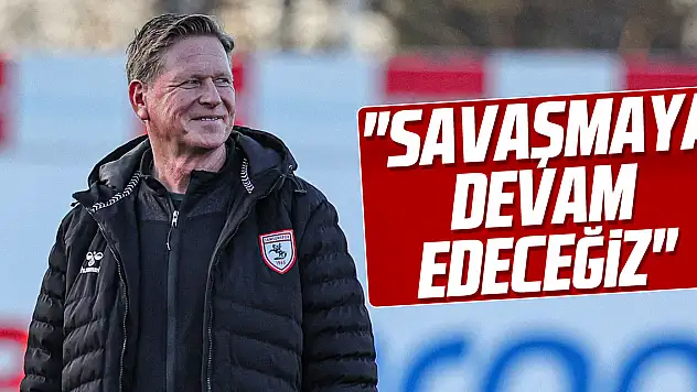 'Savaşmaya devam edeceğiz'