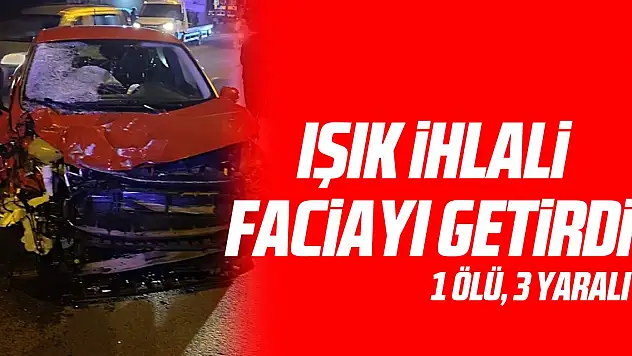 Işık ihlali faciayı getirdi!