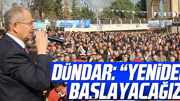 DÜNDAR: 'YENİDEN BAŞLAYACAĞIZ'