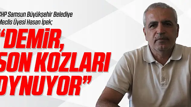 DEMİR, SON KOZLARI OYNUYOR