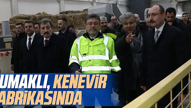 Bakan Yumaklı Kenevir Fabrikasını İnceledi