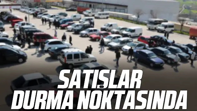 Satışlar durma noktasında