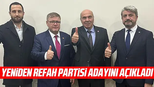 YENİDEN REFAH PARTİSİ ADAYINI AÇIKLADI