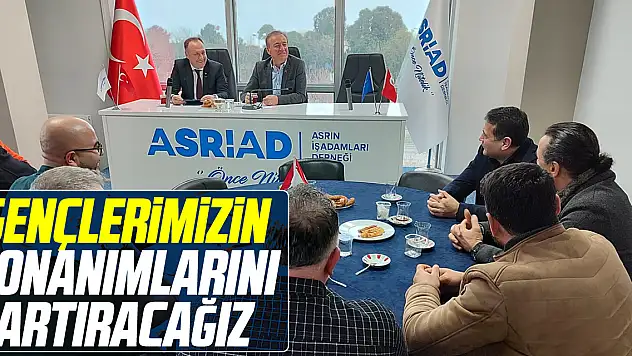 CEVAT ÖNCÜ: GENÇLERİMİZİN DONANIMLARINI ARTIRACAĞIZ