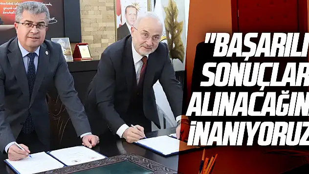 'Başarılı sonuçlar alınacağına inanıyoruz'