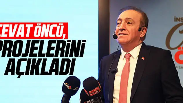 ÖNCÜ, PROJELERİNİ AÇIKLADI