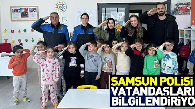 SAMSUN POLİSİNDEN BİLGİLENDİRME