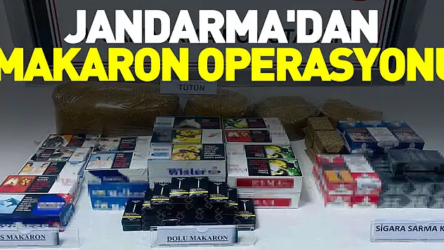 JANDARMA'DAN MAKARON OPERASYONU