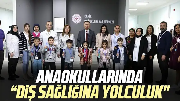 Anaokullarında 'Diş Sağlığına Yolculuk'