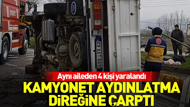 KAMYONET AYDINLATMA DİREĞİNE ÇARPTI