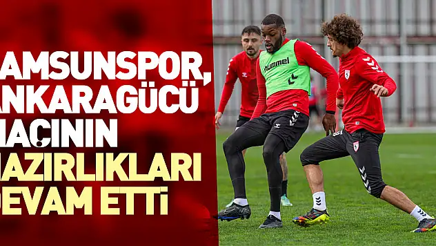 SAMSUNSPOR'DA HAZIRLIĞA DEVAM