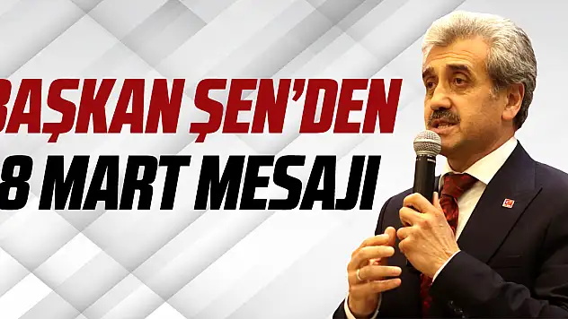 Başkan Şen'den 8 Mart Mesajı