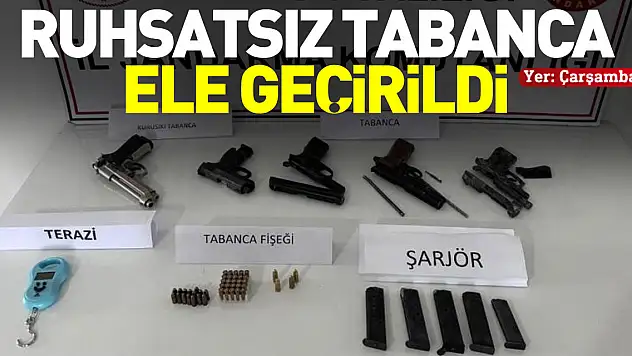 ÇARŞAMBA'DA 5 TABANCA ELE GEÇİRİLDİ