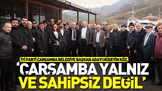 KÖZ 'ÇARŞAMBA YALNIZ VE SAHİPSİZ DEĞİL'