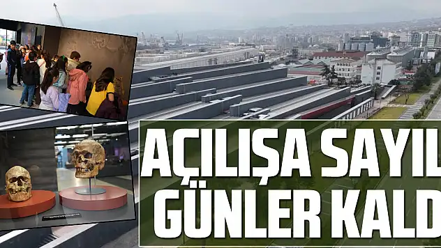 Açılışa Sayılı Günler Kaldı