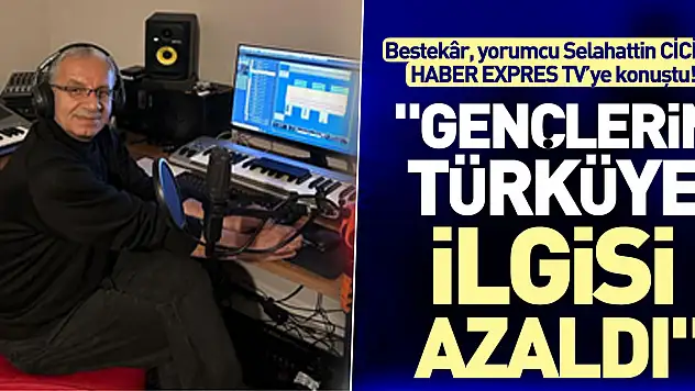 'GENÇLERİN TÜRKÜYE İLGİSİ AZALDI'