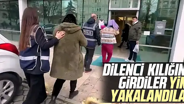 Dilenci kılığına girdiler yine yakalandılar