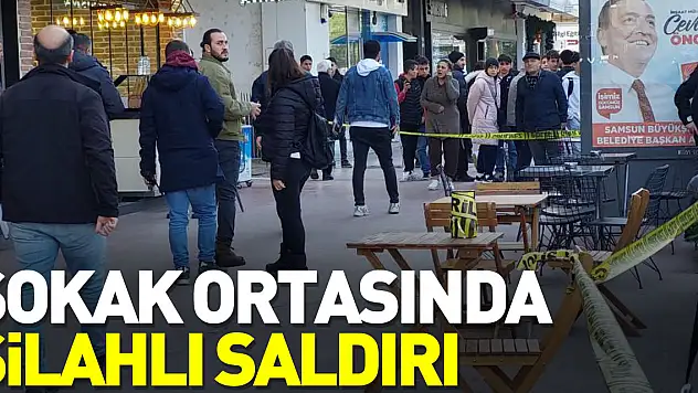 SOKAK ORTASINDA SİLAHLI SALDIRI