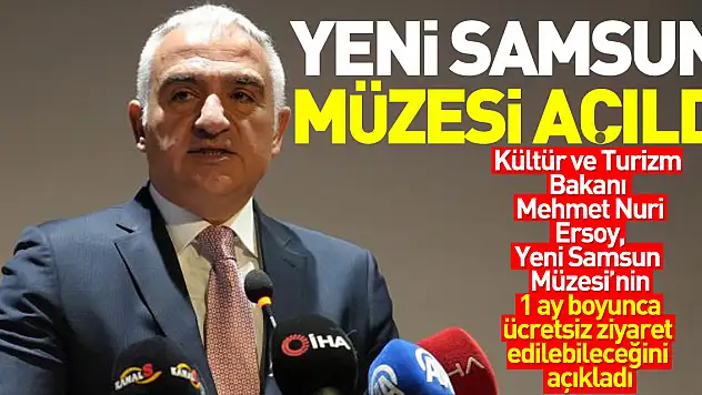 YENİ SAMSUN MÜZESİ AÇILDI