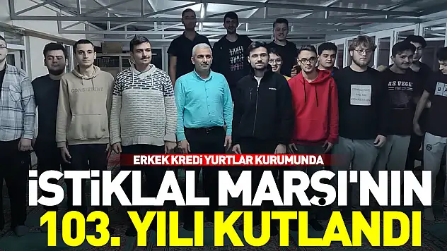 İstiklal Marşı'nın 103. Yılı Kutlandı