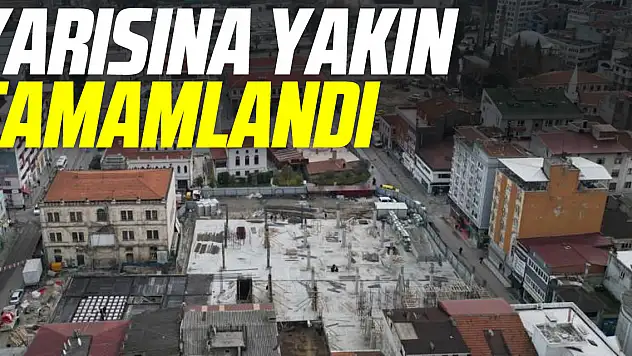 Yarısına Yakın Tamamlandı