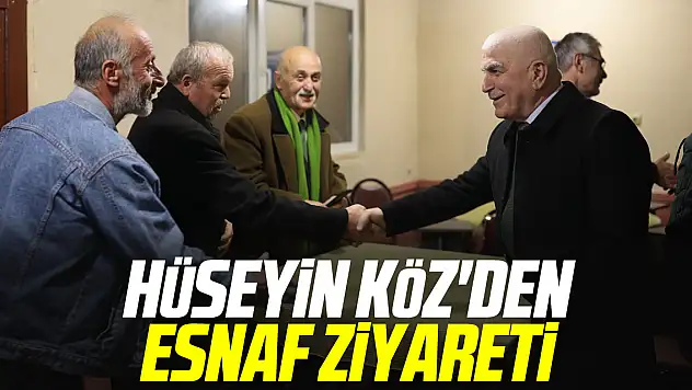 Hüseyin Köz'den Esnaf Ziyareti