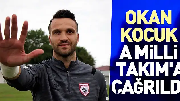 Okan Kocuk  A Milli Takım'a çağrıldı