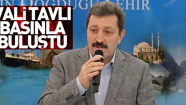 Vali Tavlı, Basınla Buluştu