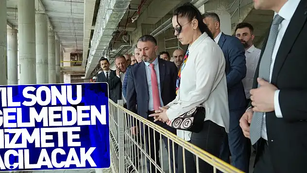 Yıl sonu gelmeden hizmete açılacak